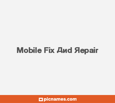 Mobile Fix And Repair